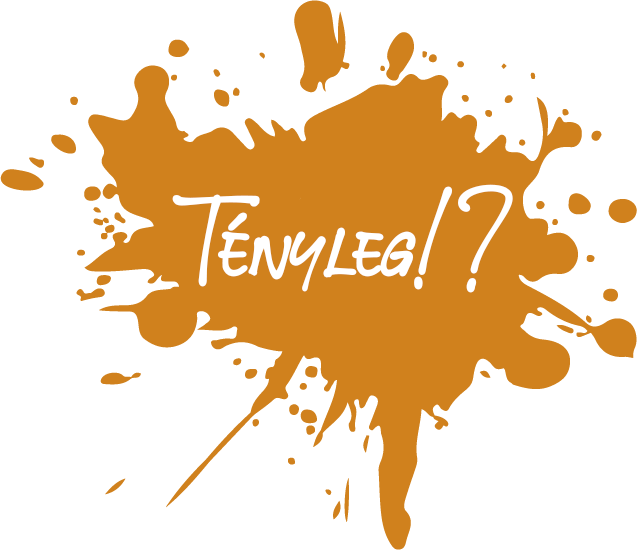 Tényleg!